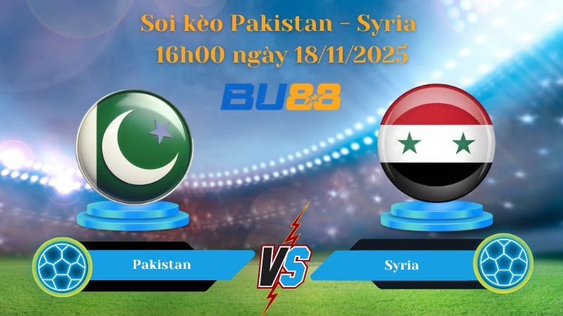 BU88 Nhận định soi kèo bóng đá Pakistan - Syria 16h00 ngày 18/11/2025 - Asian Cup