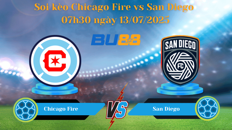 BU88 Nhận định soi kèo Chicago Fire vs San Diego 07h30 ngày 13/07/2025 - Nhà nghề Mỹ