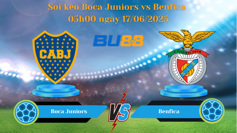 BU88 Nhận định soi kèo Boca Juniors vs Benfica 05h00 ngày 17/06/2025 - FIFA Club World Cup