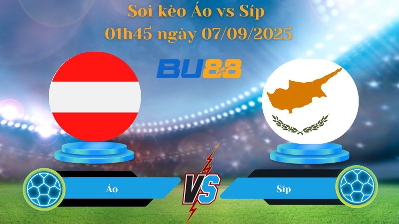 BU88 Nhận định soi kèo Áo vs Síp 01h45 ngày 07/09/2025 - Vòng loại World Cup