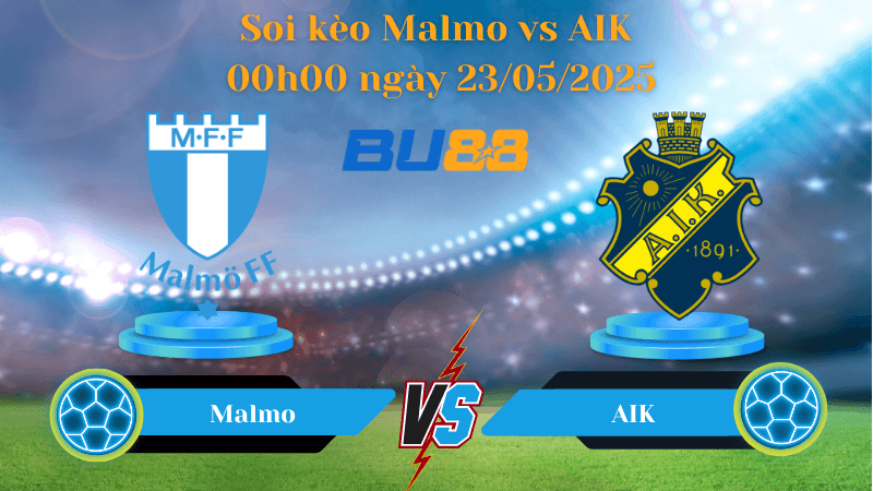 BU88 Nhận định soi kèo Malmo vs AIK 00h00 ngày 23/05/2025 - VĐQG Thụy Điển