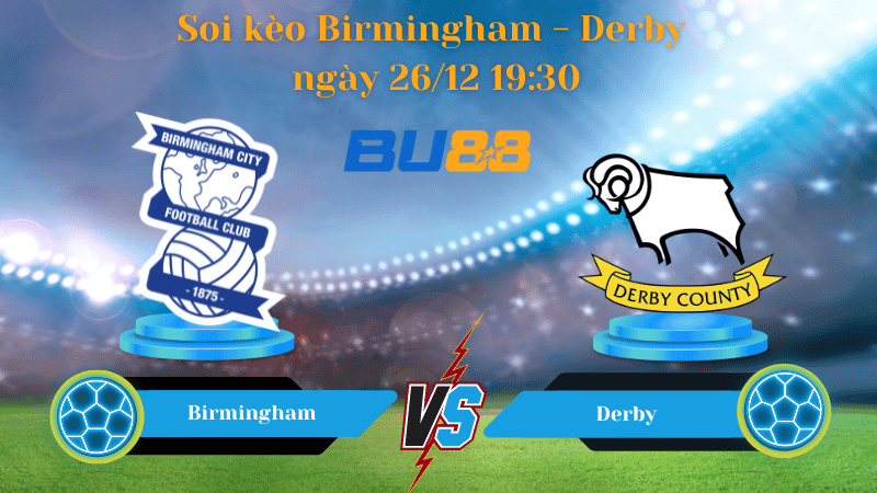 BU88 Nhận định soi kèo Birmingham - Derby  ngày 26/12 19:30 - CHAMPIONSHIP